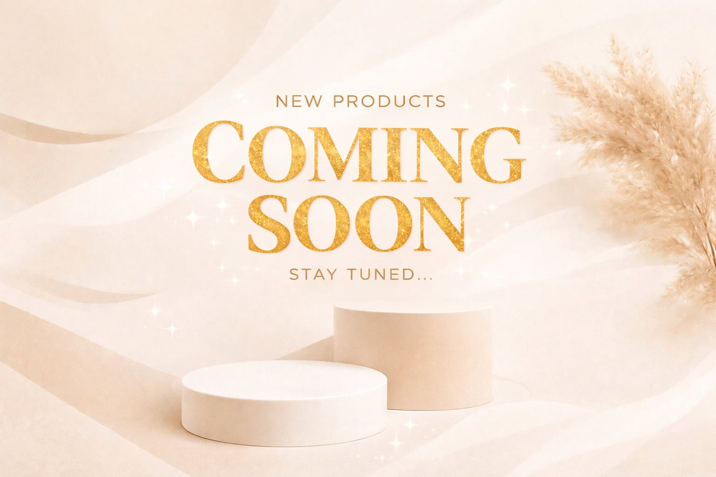 Proucts Coming Soon